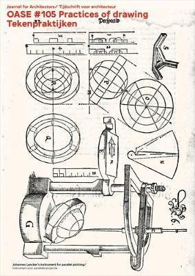 Oase 105 - Practices Of Drawing - Bart Decroos