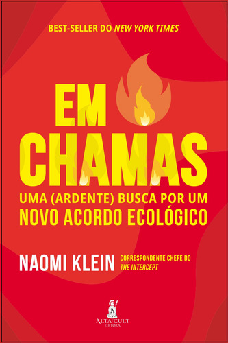 Em chamas: Uma (ardente) busca por um novo acordo ecológico, de Klein, Naomi. Starling Alta Editora E Consultoria  Eireli, capa mole em português, 2021