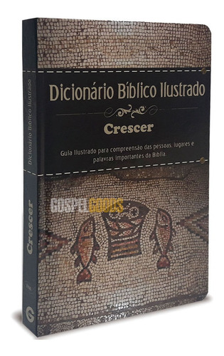 Dicionário Bíblico Ilustrado Crescer