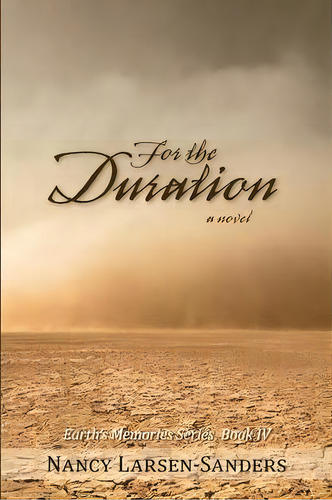 For The Duration, De Nancy Larsen-sanders. Editorial Iuniverse, Tapa Blanda En Inglés