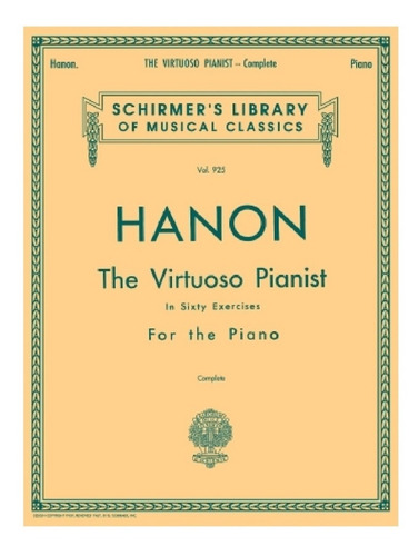 Hanon: The Virtuoso Pianist, In Sixty Exercises For The Pian