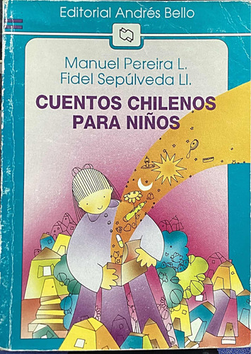 Cuentos Chilenos Para Niños Manuel Pereira Fidel Sepúlveda