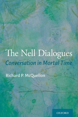 Libro The Nell Dialogues: Conversation In Mortal Time - M...