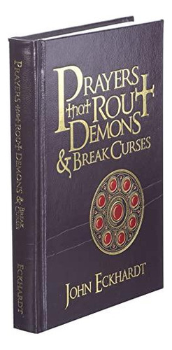 Prayers That Rout Demons & Break Curses - (libro En Inglés)
