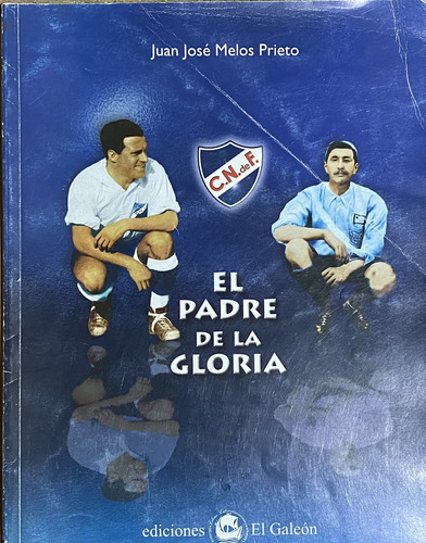 El Padre De La Gloria Club Nacional Football Juan Melos, Cf1