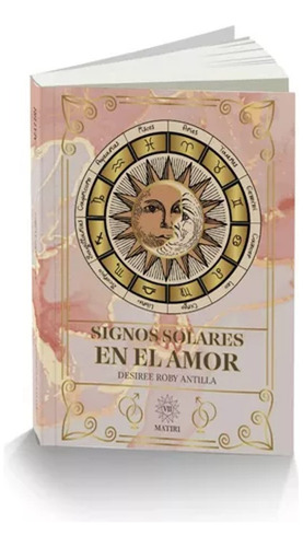 Signos Solares En El Amor - Desiree Roby Antilla