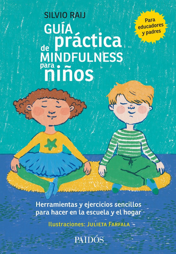 Guia Practica De Mindfulness Para Niños - Silvio Raij