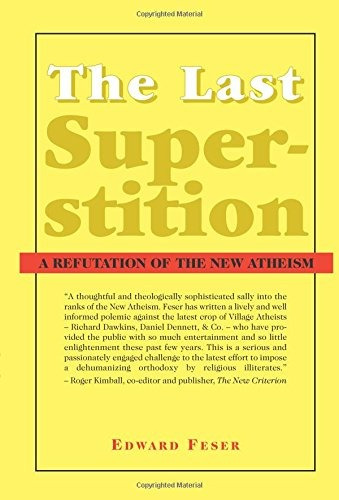 Book : The Last Superstition: A Refutation Of The New Ath...