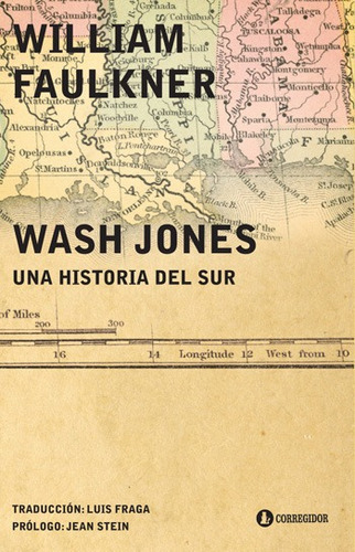 Wash Jones - Una Historia Del Sur, De Faulkner, William. Editorial Corregidor, Tapa Blanda En Español, 2012