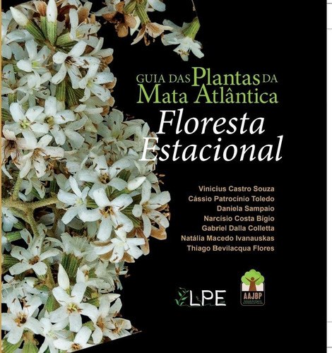 Guia Das Plantas Da Mata Atlântica - Floresta Estacional, De Vinicius Castro Souza. Editorial Lpe, Capa Dura, Edição 1a Edição Em Português, 2021