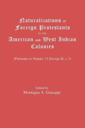 Libro Naturalization Of Foreign Protestants In The Americ...