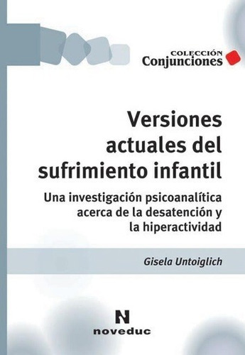Versiones Actuales Del Sufrimiento Infantil / Untoiglich