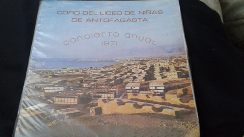 Lp Coro Del Liceo De Niñas De Antofagasta Concierto Anual 71