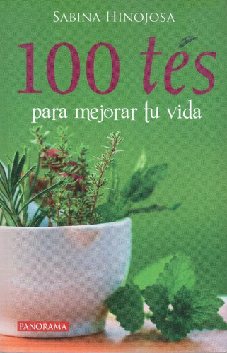 100 Tés Para Mejorar Tu Vida