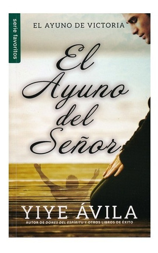 El Ayuno Del Señor De Yiye Avila