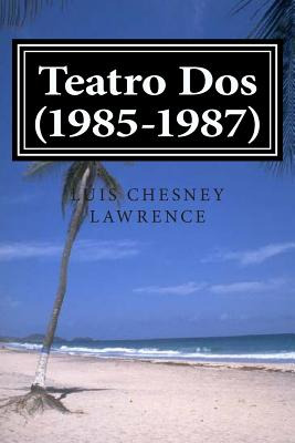 Libro Teatro Dos (1985-1987) - Chesney Lawrence, Luis