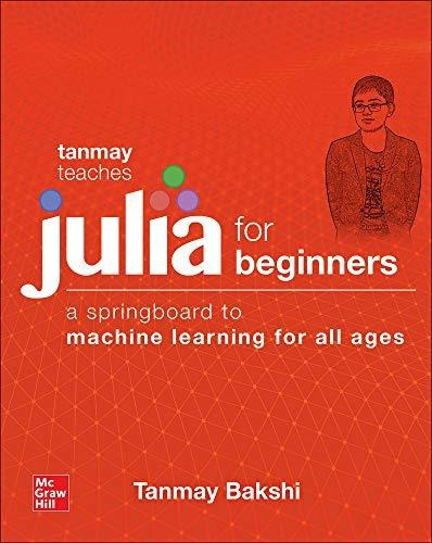 Book : Tanmay Teaches Julia For Beginners A Springboard To.