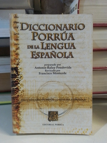 Diccionario Porrúa De La Lengua Española - Antonio Raluy