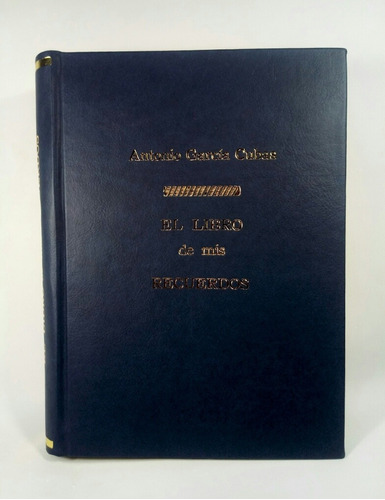 El Libro De Mis Recuerdos Antonio García Cubas 1904