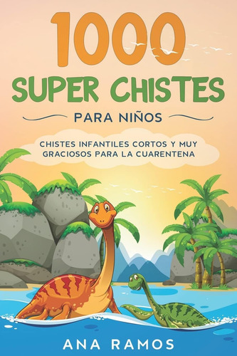 Libro: 1000 Super Chistes Para Niños: Chistes Infantiles Cor