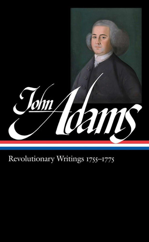 Libro: John Adams: Revolutionary Writings, (library Of Ameri