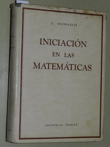 * Iniciacion En Las Matematicas - L. Michaelis-poblet - L043