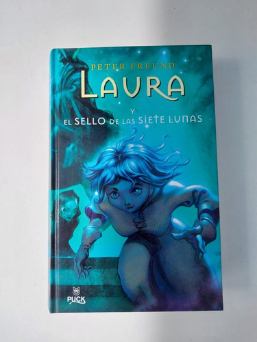 Libro Laura Y El Sello De Las Siete Lunas - Freund, Peter