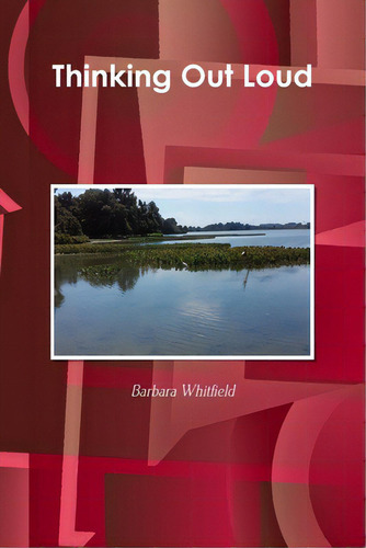 Thinking Out Loud, De Whitfield, Barbara. Editorial Lulu Pr, Tapa Blanda En Inglés