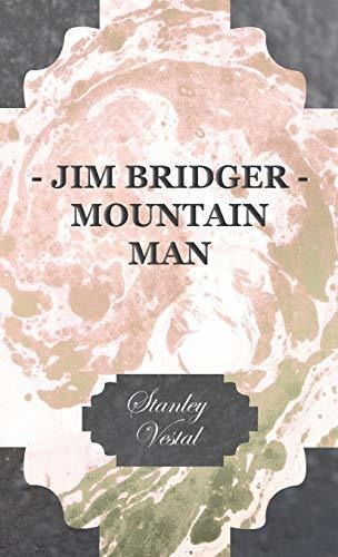 Book : Jim Bridger - Mountain Man - Vestal, Stanley