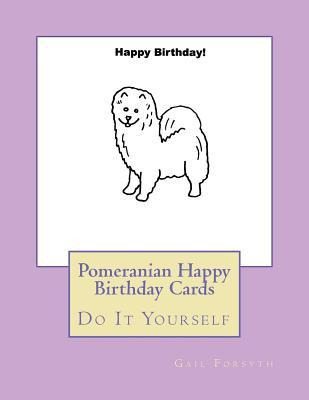 Libro Pomeranian Happy Birthday Cards : Do It Yourself - ...