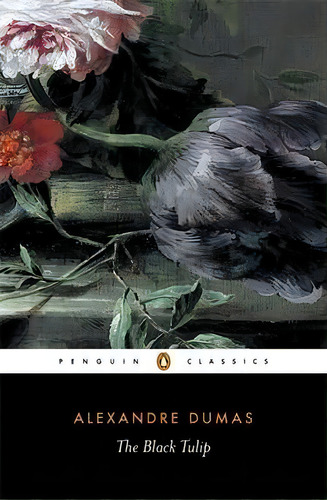 The Black Tulip, De Alexandre Dumas. Editorial Penguin Books Ltd, Tapa Blanda En Inglés