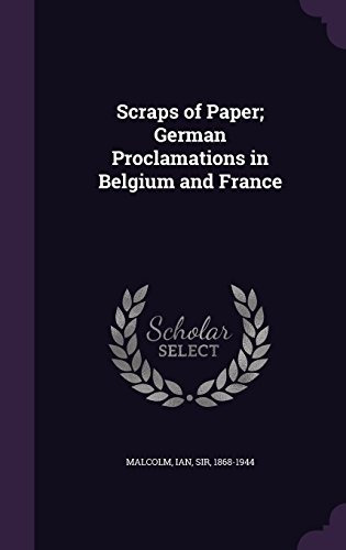 Scraps Of Paper; German Proclamations In Belgium And France