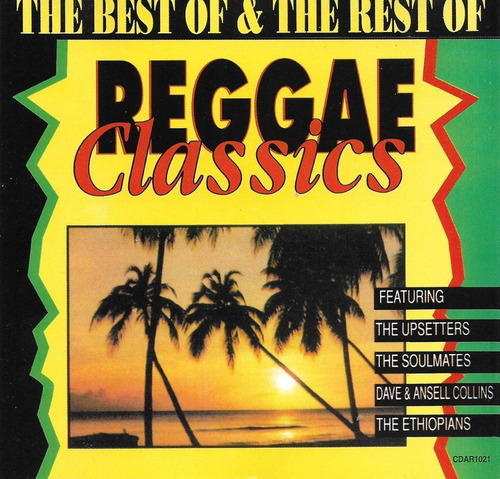 The Best Of & The Rest Of Reggae Classics