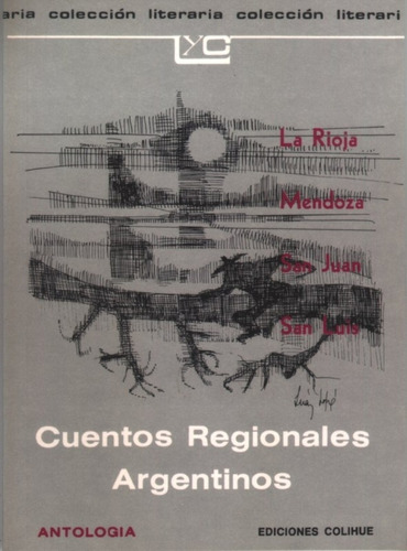 Cuentos Regionales Argentinos (la Rioja) - Antologia