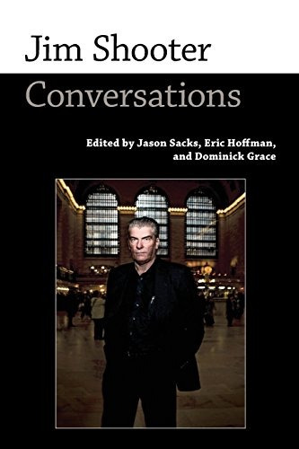 Jim Shooter Conversations (conversations With Comic Artists 