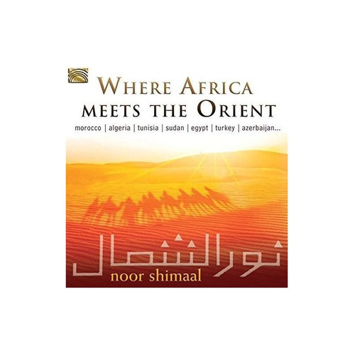 Shimaal Noor Where Africa Meets The Orient Usa Import Cd