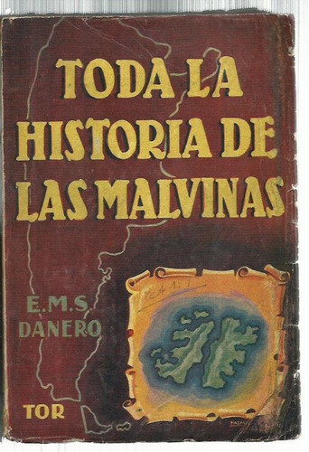 Danero Toda La Historia De Malvinas 1946 1º Edición