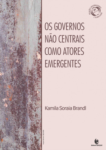 Livro Os Governos Nao Centrais Como Atores Emergentes