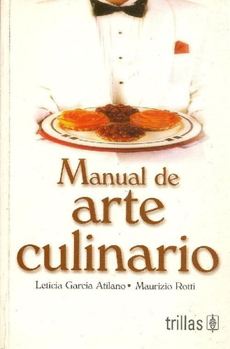 Libro Manual De Arte Culinario De Leticia Garcia Atilano, Ma