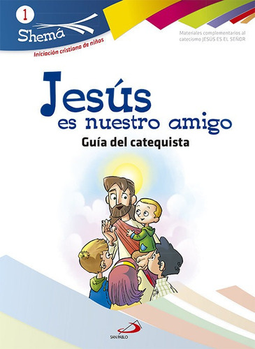 Jesãâºs Es Nuestro Amigo. Shema 1 (guãâa Del Catequista). Iniciaciãâ³n Cristiana De Niãâ±os, De Alda Gálvez, Carlos. San Pablo, Editorial, Tapa Blanda En Español