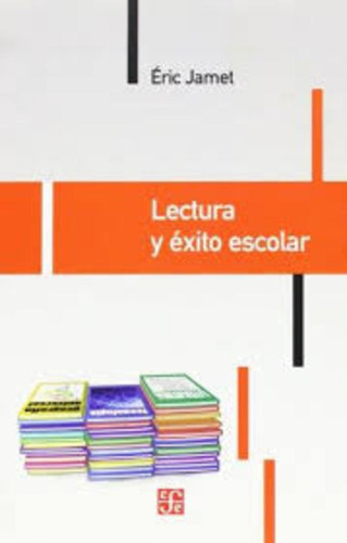 Lectura Y Exito Escolar, De Eric  Jarnet. Editorial Fondo De Cultura Económica, Edición 1 En Español