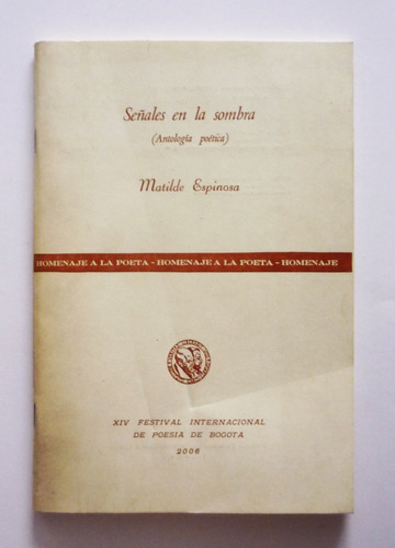 Matilde Espinosa - Señales En La Sombra - Antologia Poetica