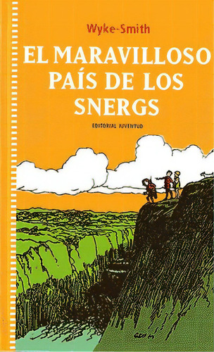 El Maravilloso Pais De Los Snergs, De Wyke Edward Augustine. Juventud Editorial, Tapa Blanda En Español, 1900