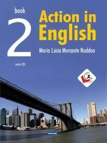 Livro Action In English - Book 2, De Maria Lucia Mercante Naddeo. Editora Komedi Em Português