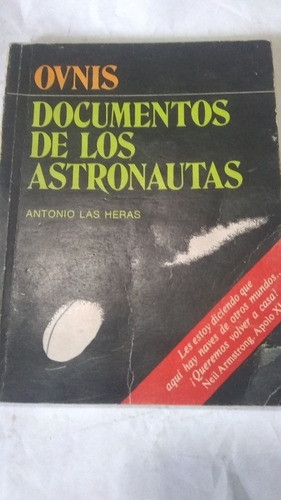 Antonio Las Heras - Ovnis Documentos De Los Astronautas C328