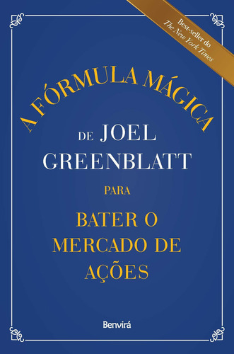 A Fórmula Mágica de Joel Greenblatt para Bater o Mercado de Ações, de Greenblatt, Joel. Editora Saraiva Educação S. A., capa mole em português, 2020