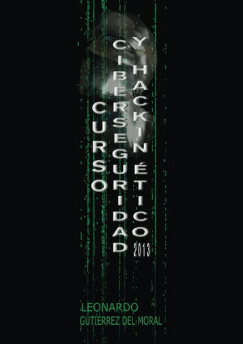 Libro: Curso De Ciberseguridad Y Hacking Ético 2013 (spanish