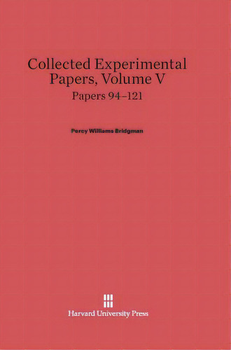 Papers 94-121, De Bridgman, Percy Williams. Editorial Walter De Gruyter Inc, Tapa Dura En Inglés