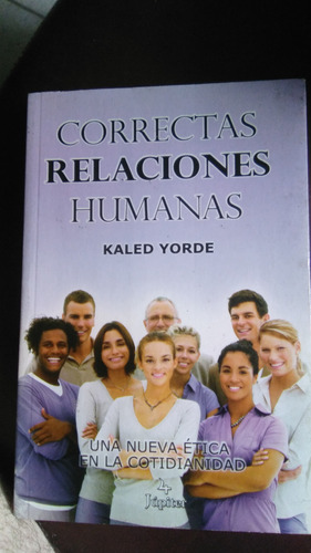Correctas Relaciones Humanas , Kaled Yorde, Libro Físico 