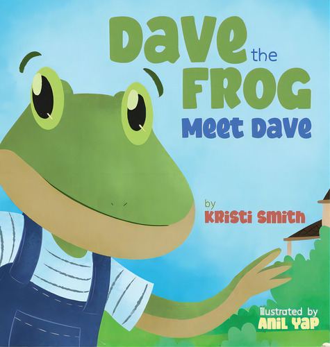Dave The Frog - Meet Dave, De Smith, Kristi. Editorial Lightning Source Inc, Tapa Dura En Inglés